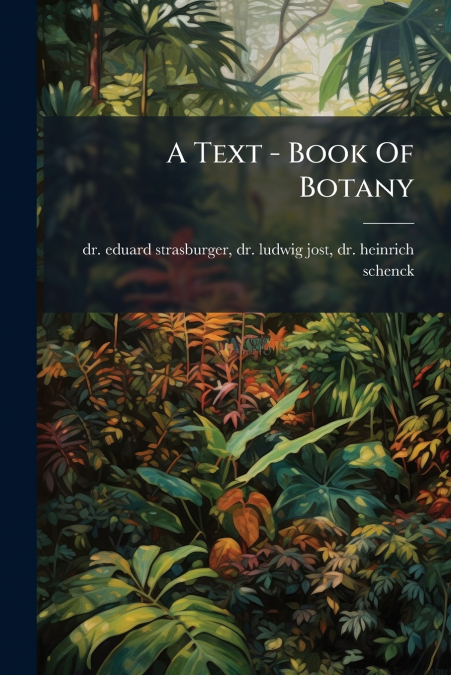 A Text - Book Of Botany