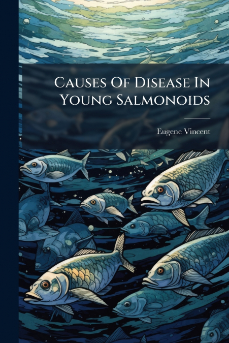 Causes Of Disease In Young Salmonoids