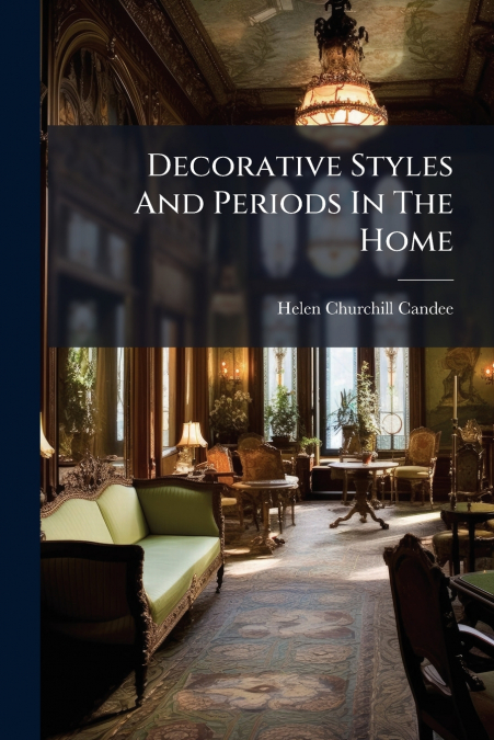 Decorative Styles And Periods In The Home