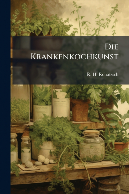 Die Krankenkochkunst