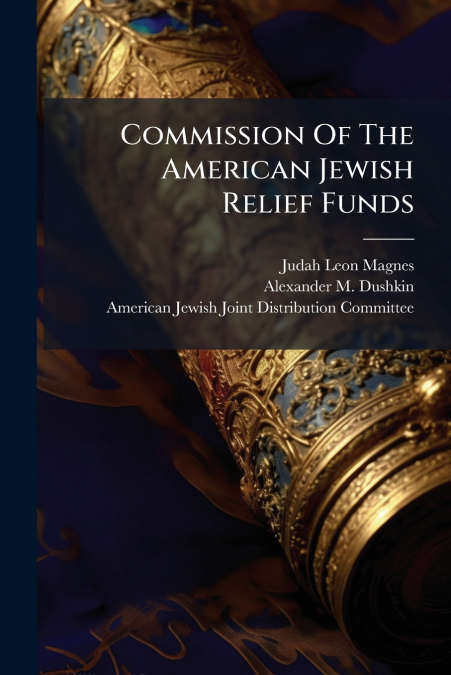 Commission Of The American Jewish Relief Funds
