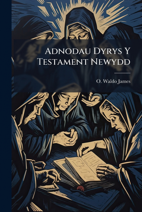 Adnodau Dyrys Y Testament Newydd