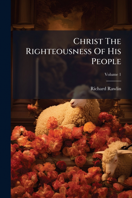 Christ The Righteousness Of His People