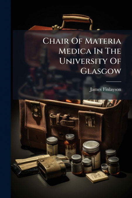 Chair Of Materia Medica In The University Of Glasgow