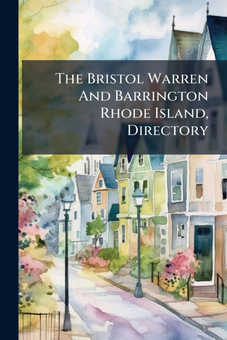 The Bristol Warren And Barrington Rhode Island, Directory