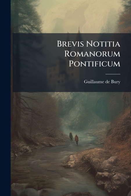 Brevis Notitia Romanorum Pontificum