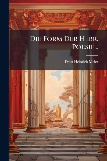 Die Form Der Hebr. Poesie...