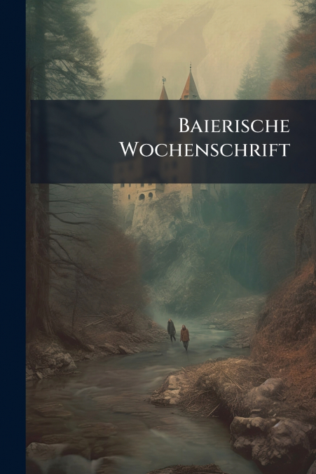 Baierische Wochenschrift