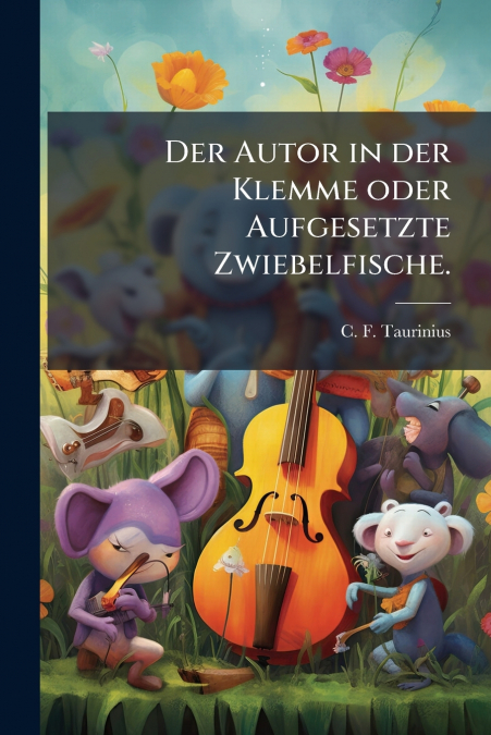 Der Autor in der Klemme oder Aufgesetzte Zwiebelfische.