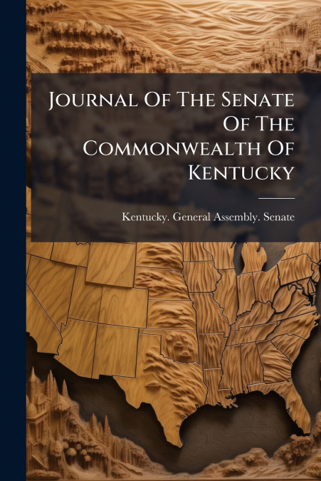 Journal Of The Senate Of The Commonwealth Of Kentucky