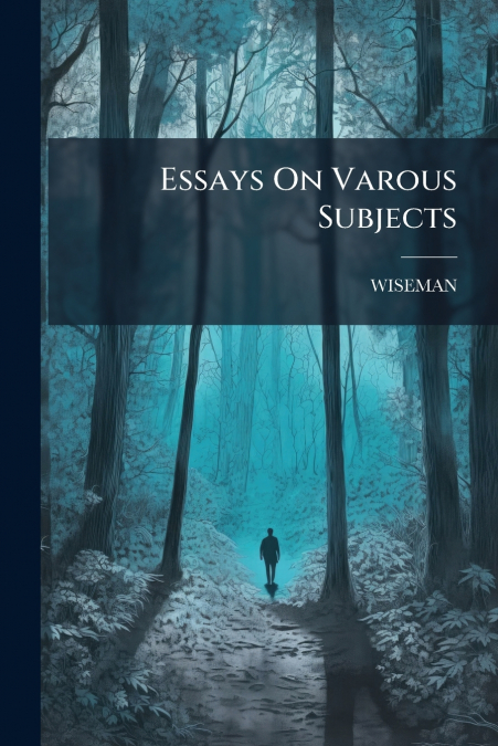 Essays On Varous Subjects
