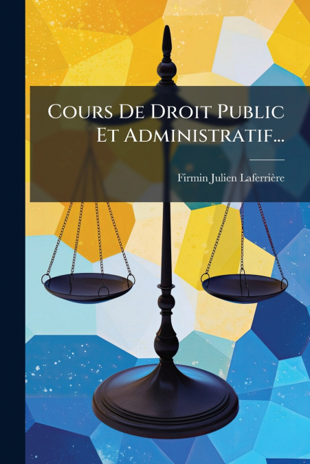 Cours De Droit Public Et Administratif...