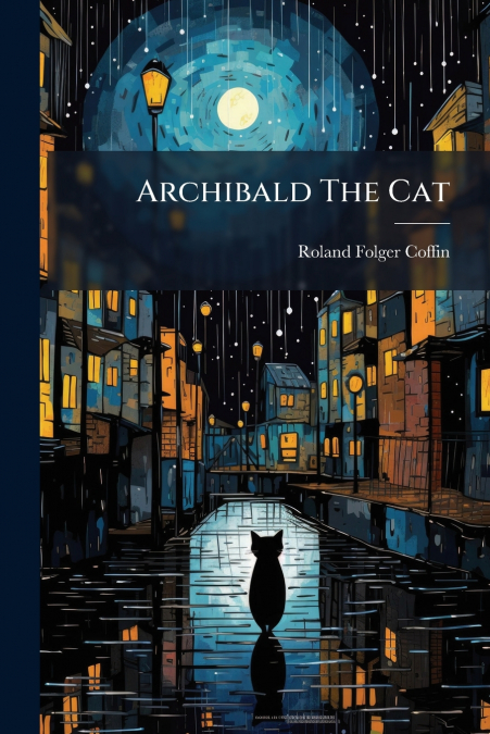 Archibald The Cat