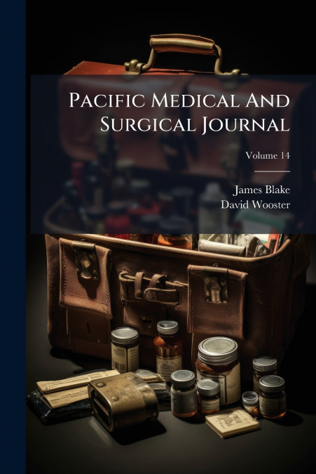 Pacific Medical And Surgical Journal; Volume 14