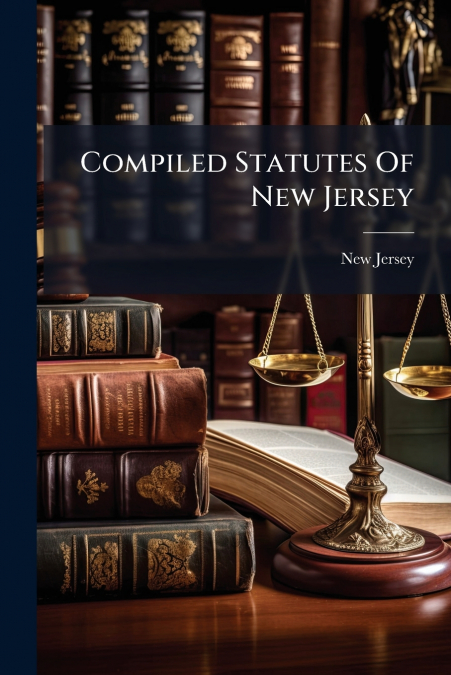 Compiled Statutes Of New Jersey