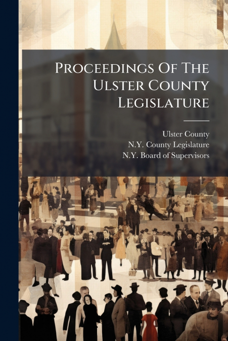 Proceedings Of The Ulster County Legislature