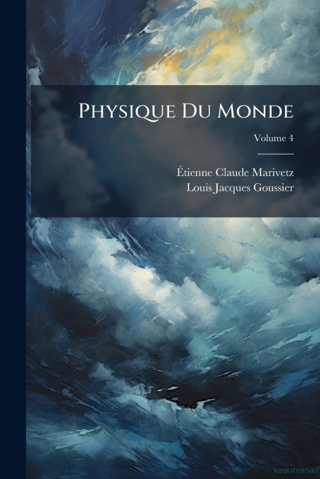 Physique Du Monde; Volume 4