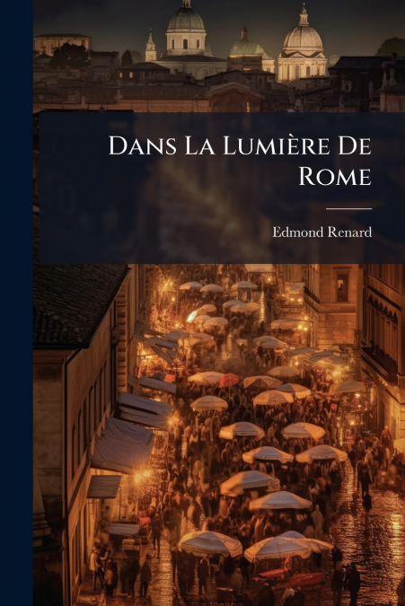 Dans La Lumière De Rome