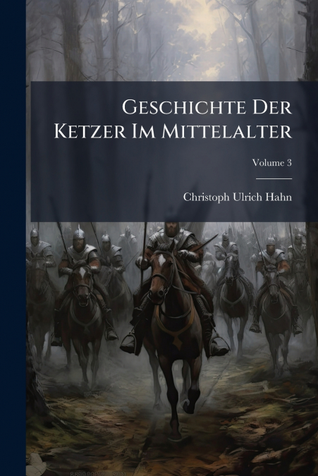 Geschichte Der Ketzer Im Mittelalter