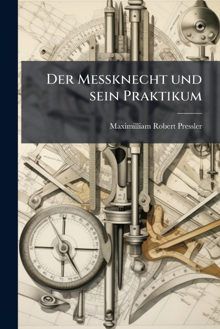 Der Messknecht und sein Praktikum