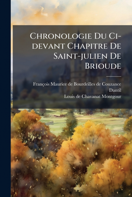 Chronologie Du Ci-devant Chapitre De Saint-julien De Brioude