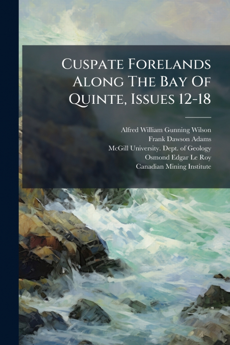 Cuspate Forelands Along The Bay Of Quinte, Issues 12-18