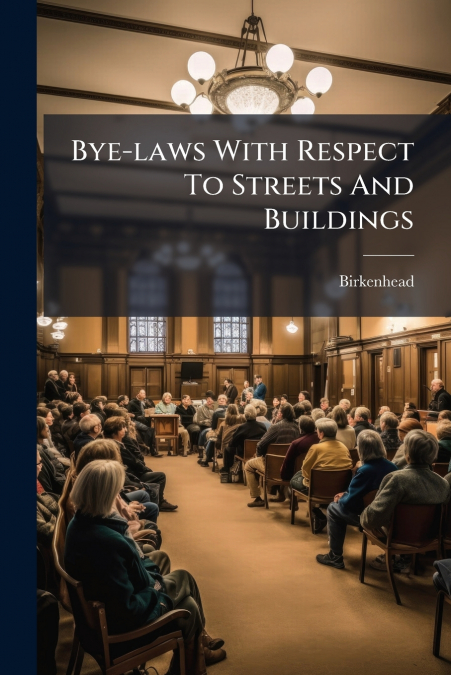 Bye-laws With Respect To Streets And Buildings