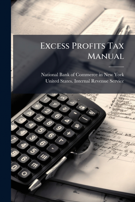 Excess Profits Tax Manual