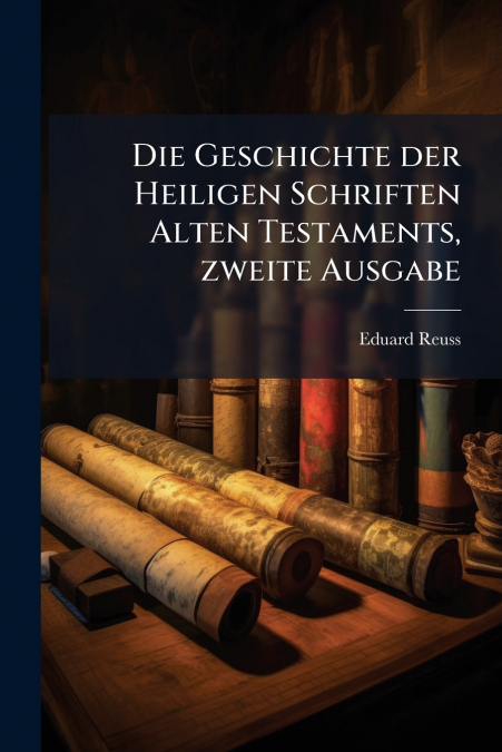 Die Geschichte der Heiligen Schriften Alten Testaments, zweite Ausgabe