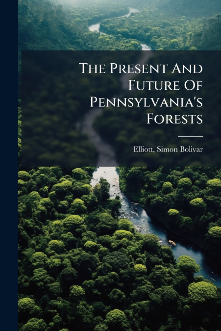 The Present And Future Of Pennsylvania’s Forests