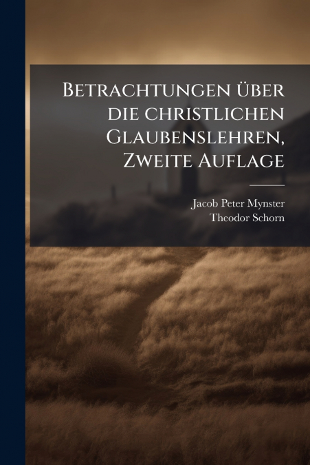 Betrachtungen über die christlichen Glaubenslehren, Zweite Auflage