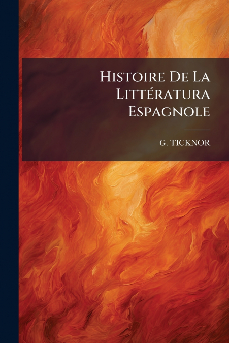 Histoire De La Littératura Espagnole