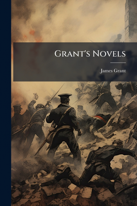 Grant’s Novels