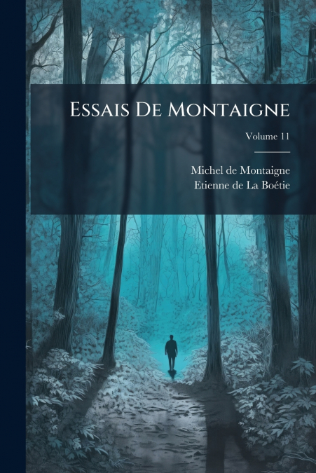 Essais De Montaigne; Volume 11
