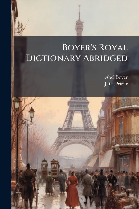 Boyer’s Royal Dictionary Abridged