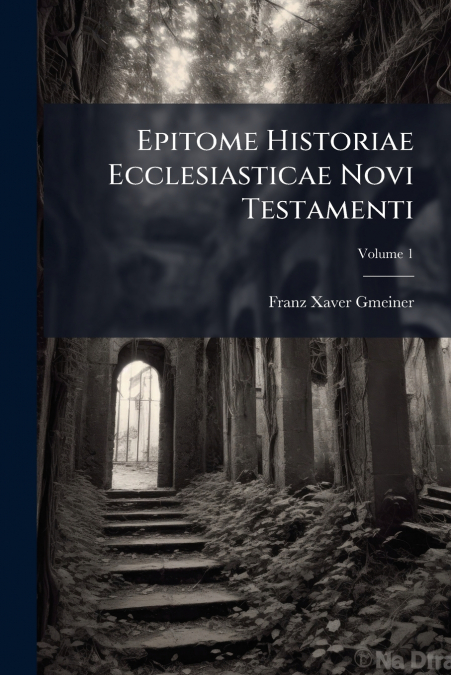 Epitome Historiae Ecclesiasticae Novi Testamenti