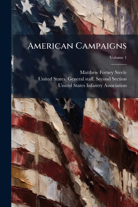 American Campaigns; Volume 1