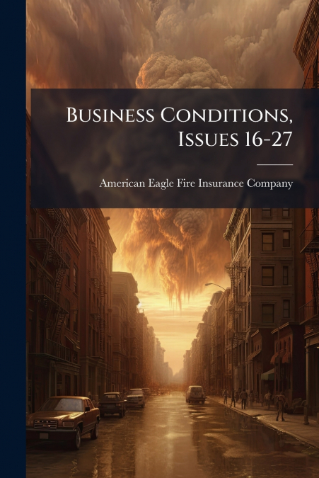 Business Conditions, Issues 16-27
