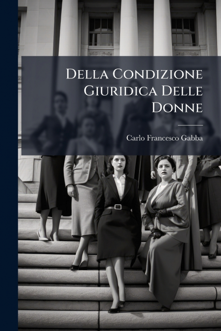 Della Condizione Giuridica Delle Donne