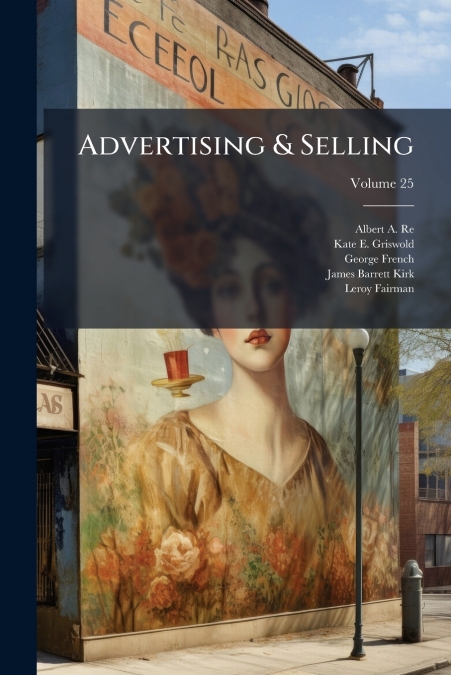 Advertising & Selling; Volume 25