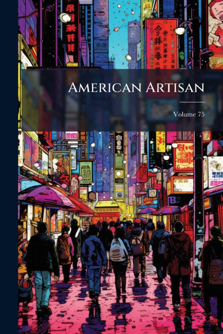 American Artisan; Volume 75