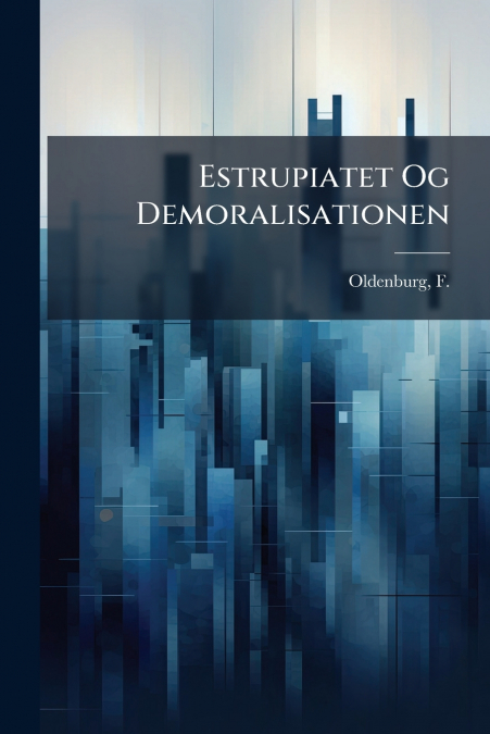 Estrupiatet Og Demoralisationen