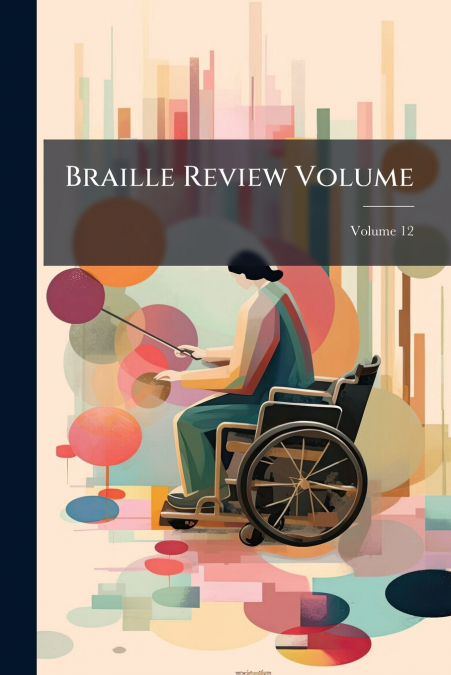 Braille Review Volume; Volume 12