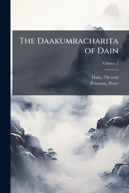 The Daakumracharita of Dain; Volume 2