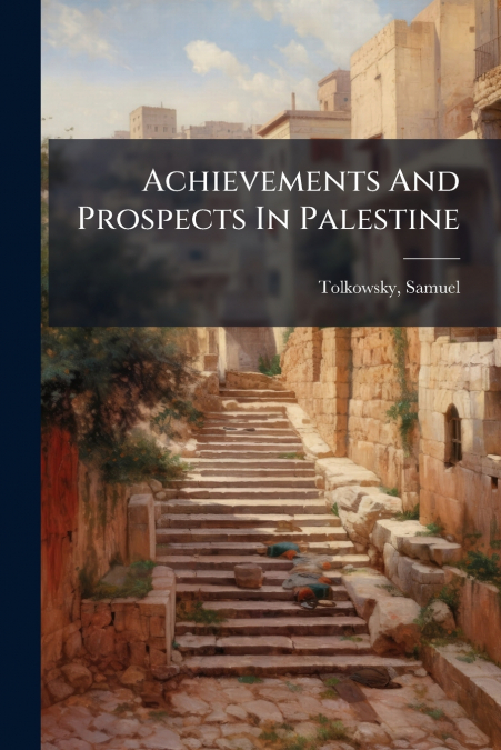 Achievements And Prospects In Palestine
