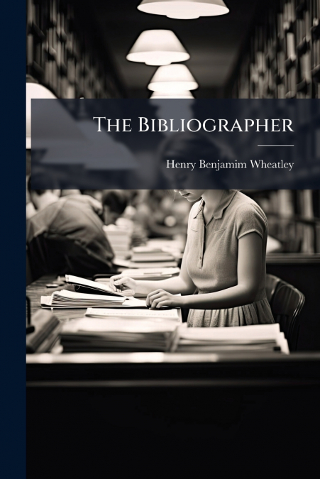 The Bibliographer
