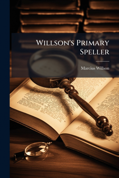 Willson’s Primary Speller
