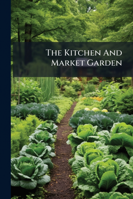 The Kitchen And Market Garden
