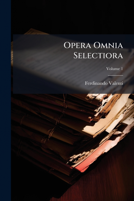 Opera Omnia Selectiora