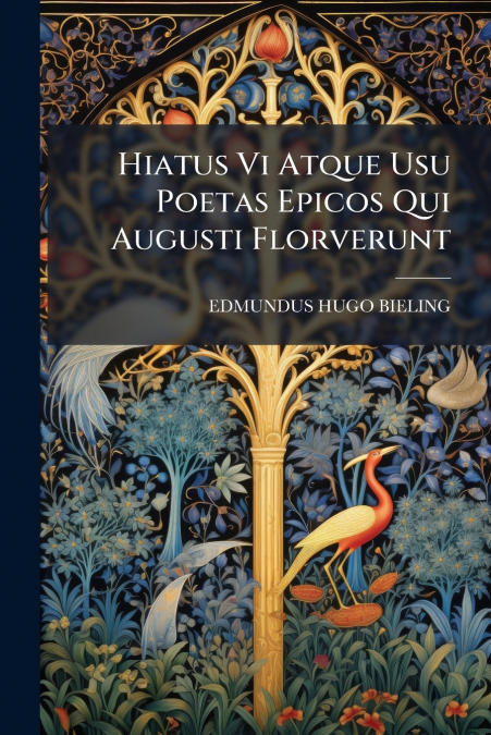 Hiatus Vi Atque Usu Poetas Epicos Qui Augusti Florverunt